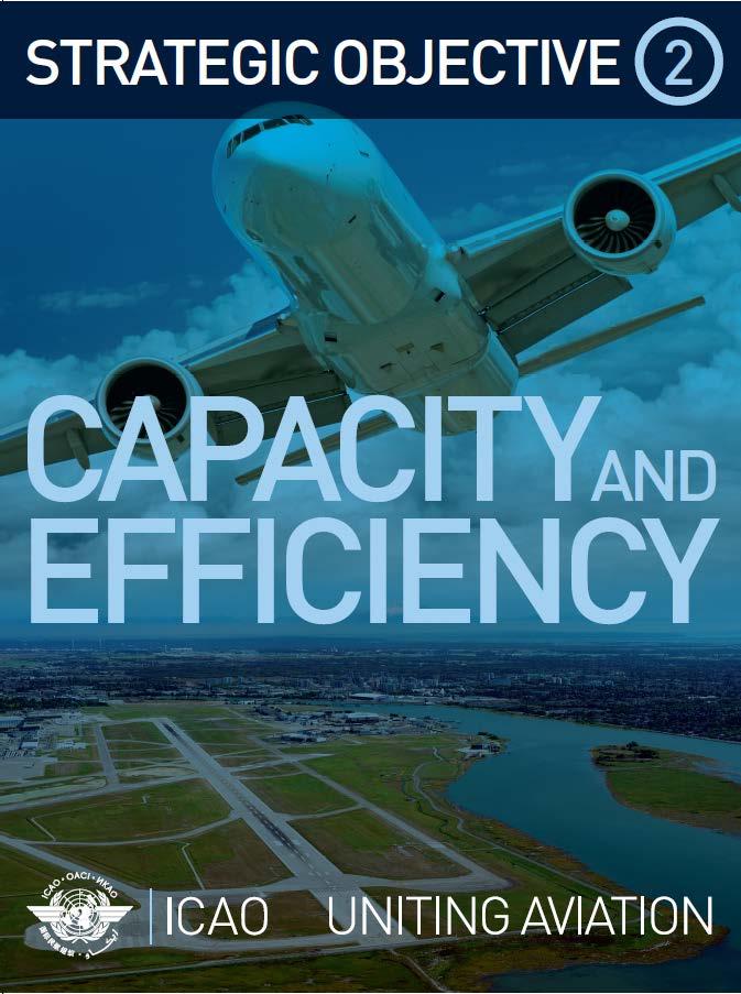 ICAO s Role in ATM Modernization Increase the capacity and improve the efficiency of the global civil aviation system Through the GANP, offer a long-term vision to assist all aviation stakeholders,