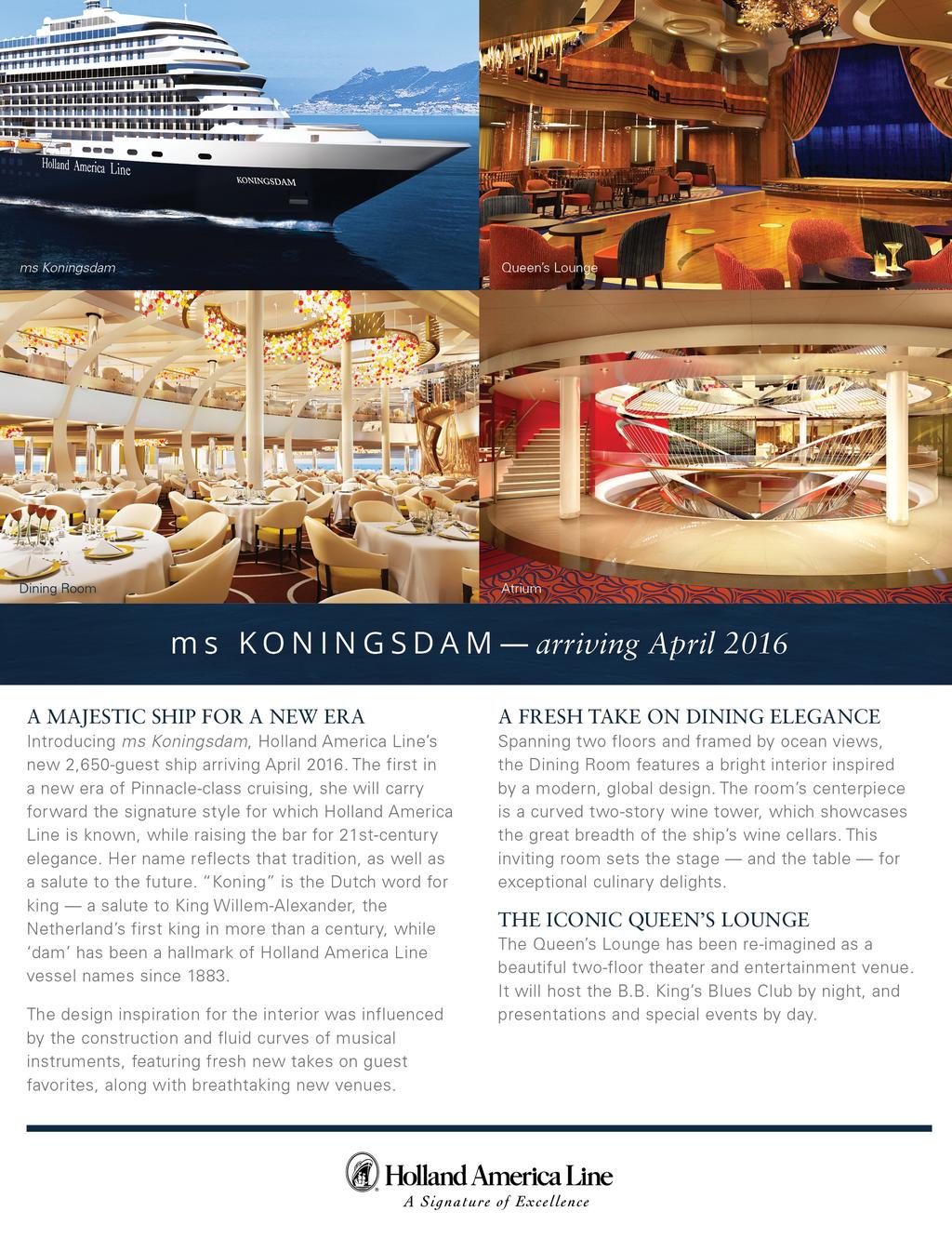 Two GREAT opportunities to sail on the majestic new ms Koningsdam!