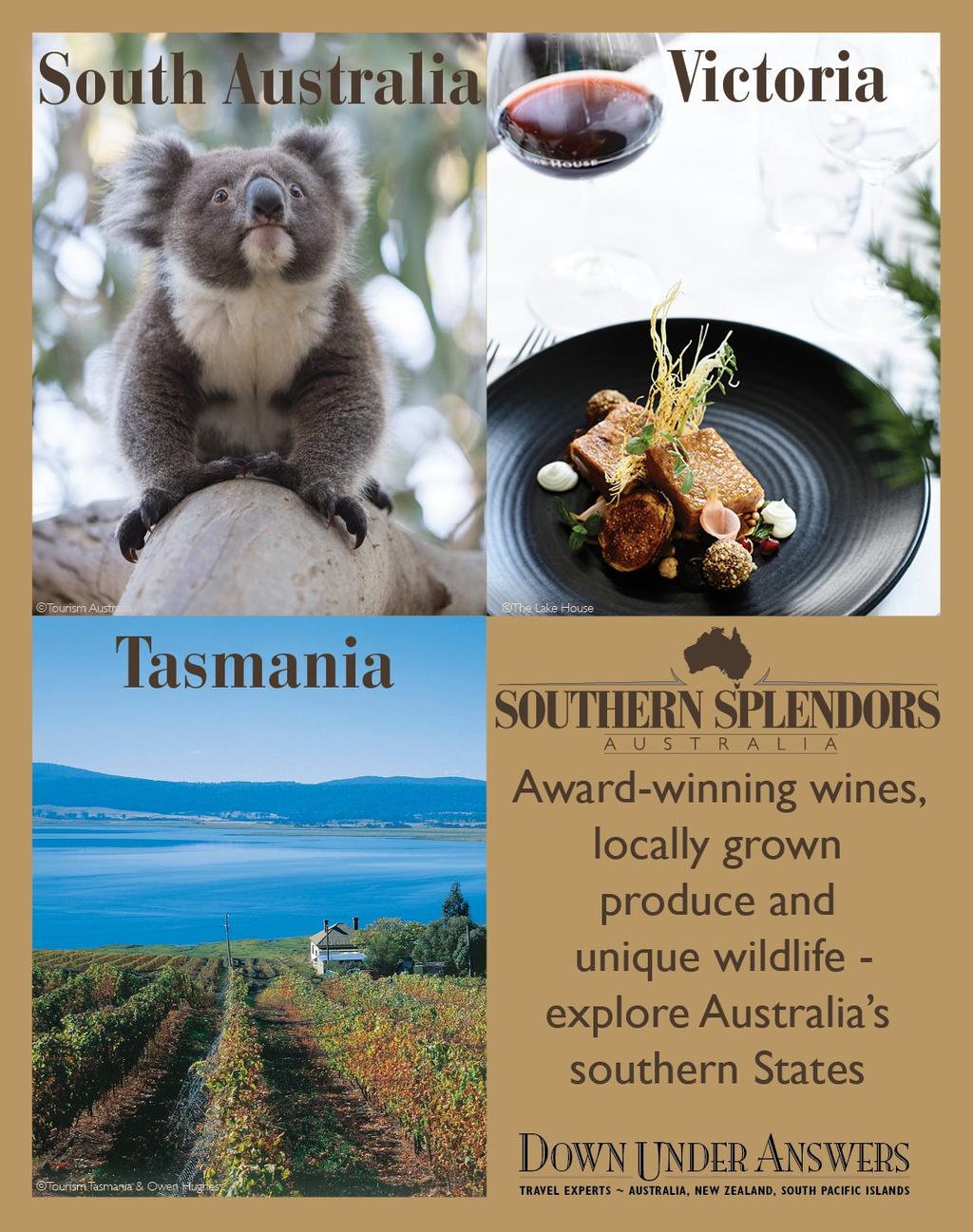 More to come later, but in the meantime, mark your Calendar for Oct 13! Australia s Southern Splendors Love good wine? Ready to meet a koala face to face? Enjoy award winning cuisine?