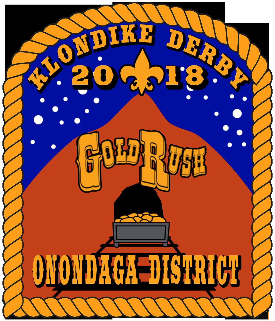 2018 Onondaga District Klondike GOLD RUSH HOSTED BY BOY SCOUT TROOP 864 January 26, 2018 January 28, 2018 Camp Schoellkopf PROGRAM &