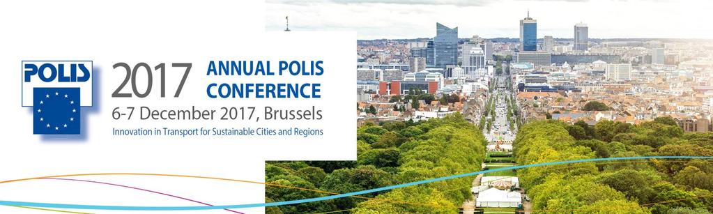 2017 Polis Conference 6-7 December, THE EGG, Brussels, Belgium Exhibition Opportunities Innovation in Transport for