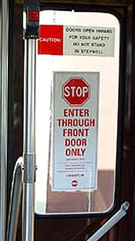Current SFMTA Fare Collection System Customers face conflicting instructions. Rear doors have signs indicating that boarding is forbidden. Many Operators enforce these restrictions, others do not.