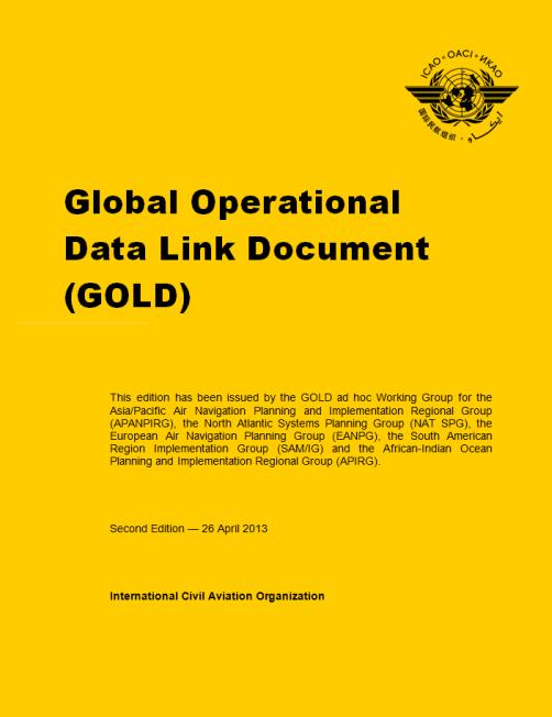 Global Operational Data Link (GOLD) Manual (Doc 10037, Edition 1) Supersedes regional GOLD V.