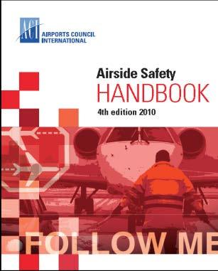 2013) Airside Safety Handbook (2010) SMS Best practice