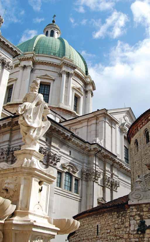 BRESCIA Easily accessible by plane from the airports of Verona, Milan and Bergamo, Brescia offers all the style you would expect from a country with such a rich history.