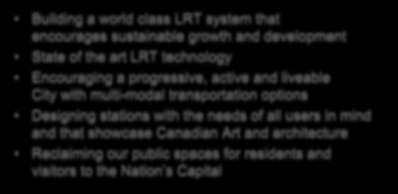 Building a world class LRT system that encourages sustainable growth and development State of the art LRT