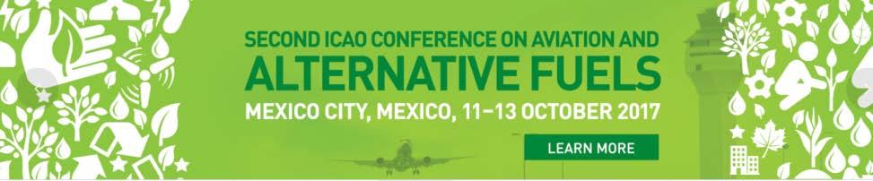 Sustainable aviation fuels Development and deployment of sustainable aviation fuels ICAO Conference on Alternative Fuels in Mexico City (11 to 13 October 2017) The Conference endorsed the 2050 ICAO