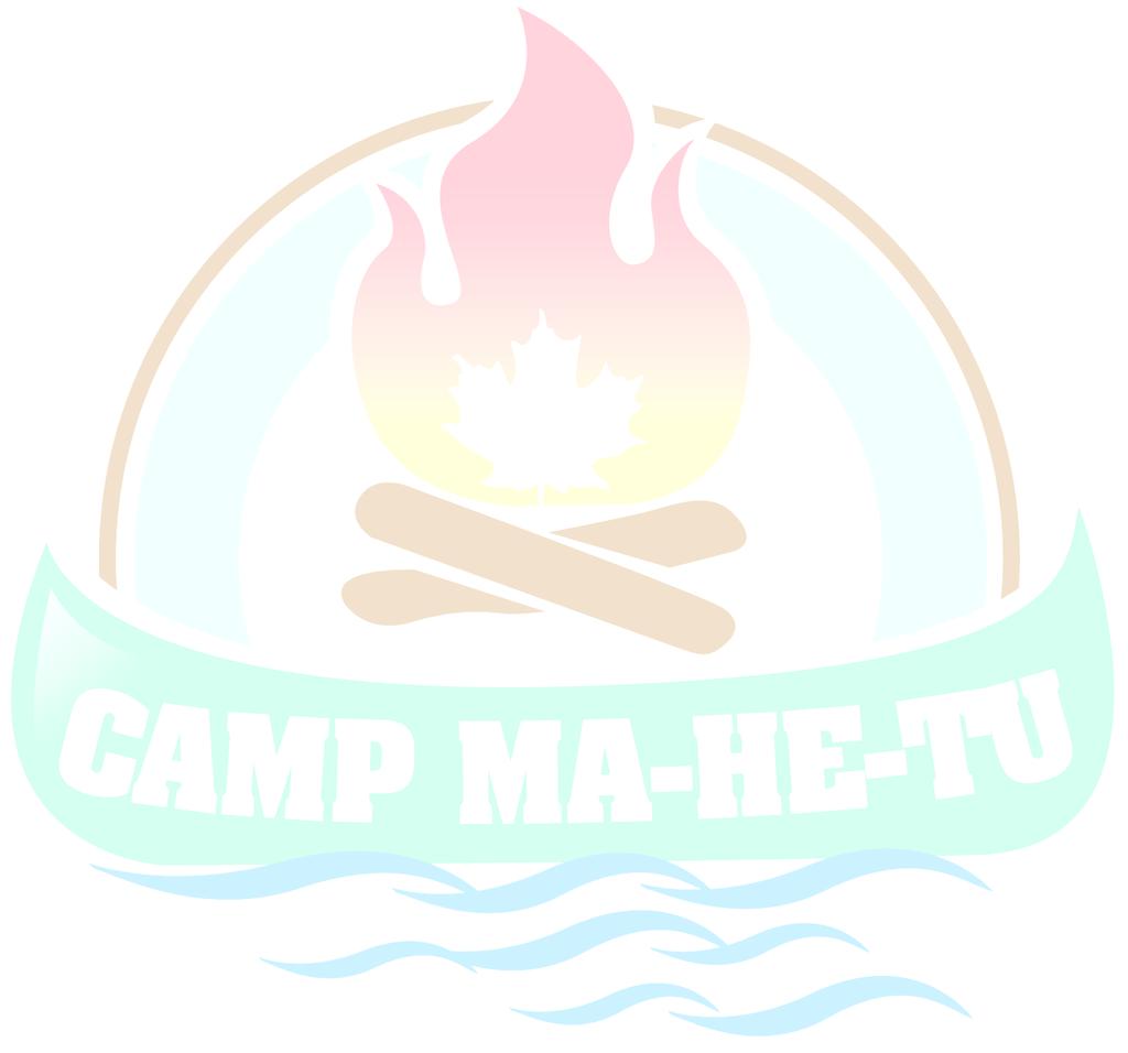 Camp Ma-He-Tu Parent Manual Copies of your daughter's completed health forms must be received by Marion Schumacher by June 1st.