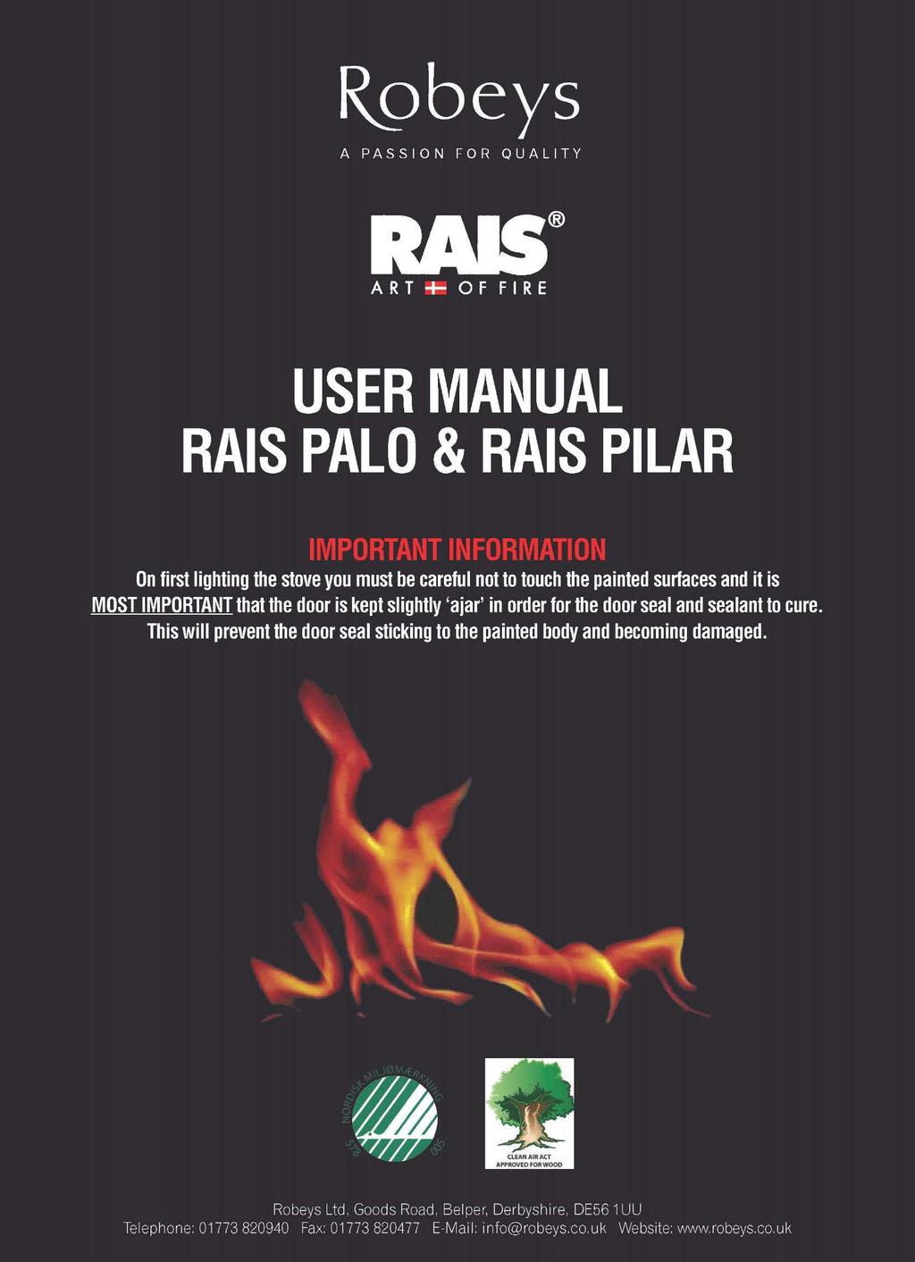 INSTRUCTIONS FOR INSTALLATION, USE AND MAINTENANCE RAIS RONDO & RAIS MINO 2 IMPORTANT INFORMATION On first lighting the stove you must be careful not to touch the painted surfaces and