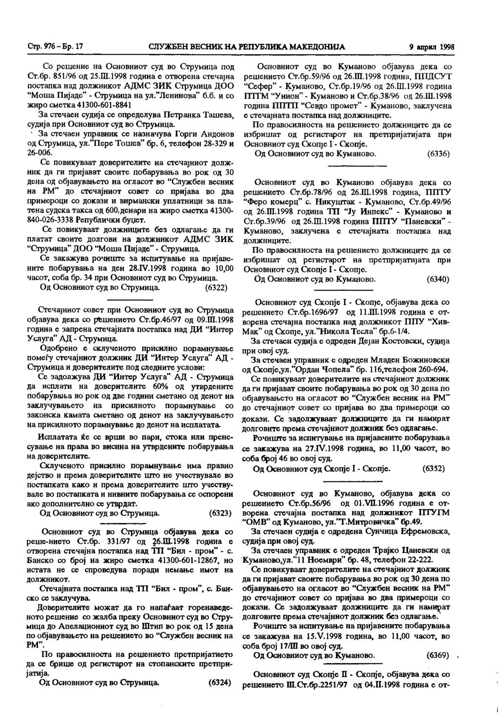 Стр. 976 - Бр. 17 СЛУЖБЕН ВЕСНИК НА РЕПУБЛИКА МАКЕДОНИЈА 9 април 1998 Со решение на Основниот суд во Струмица под Ст.бр. 851/96 од 25.Ш.