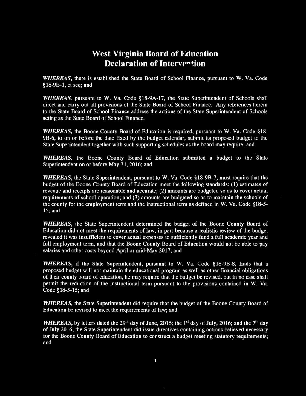 West Virginia Board of Education Declaration of Intervention WHEREAS, there is established the State Board of School Finance, pursuant to W. Va.