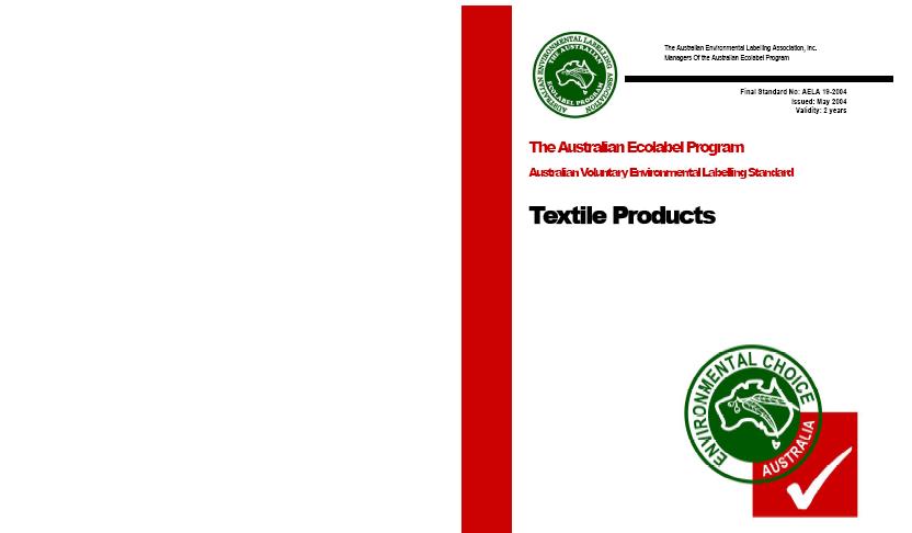 Australian ecolabel for textile products Good Environmental Choice Australia Picks up most EU eco-label criteria,
