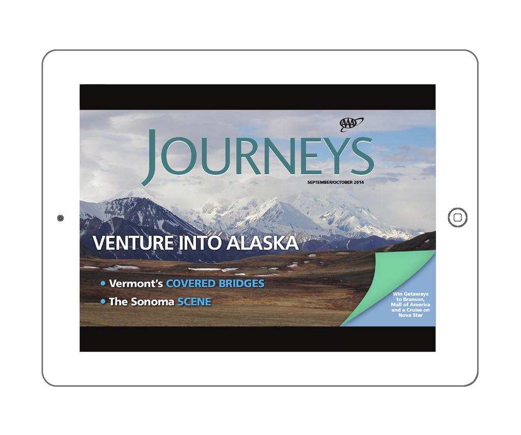 Journeys Tablet Edition The Journeys Tablet edition offers AAA Members everything they love about Journeys magazine on their tablet.