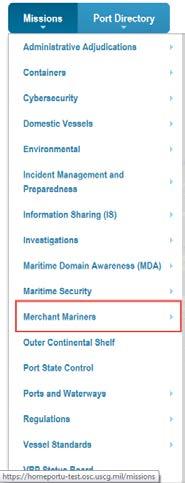 3. MERCHANT MARINERS From the Merchant Mariners Menu, the user can view Merchant Mariner credentials, certificates and check on his/her Merchant Mariner Application Status.