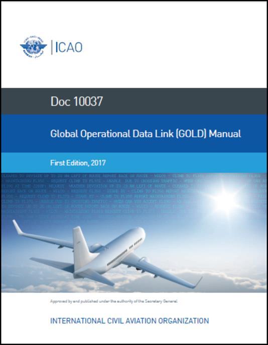 Global Operational Data Link (GOLD) Manual Doc 10037 Edition 1 Published 2017 Supersedes previous versions and