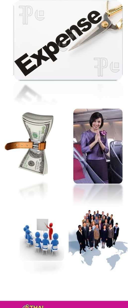 Cost Control Defer unnecessary investment and expenses and prioritize investment. Reduce the number of in flight crew. Decrease overtime expenses.