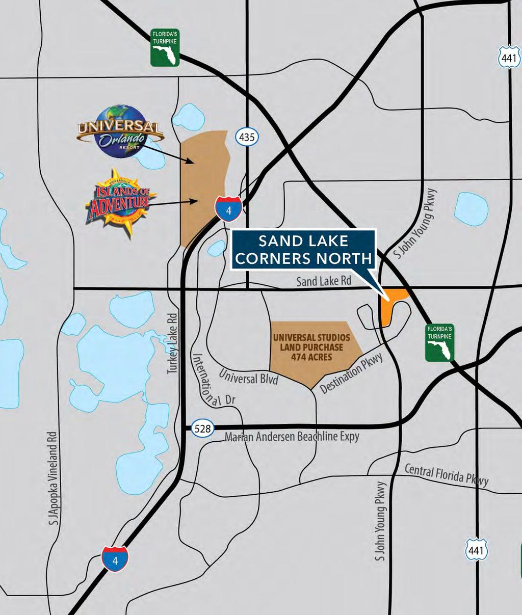 Sand Lake Corners North Gateway to the 474 Acre Universal Site Massive Unlocked Value Upon Development Universal Acquisition: 475 Acres Purchased Universal Orlando's corporate owner paid $130 million