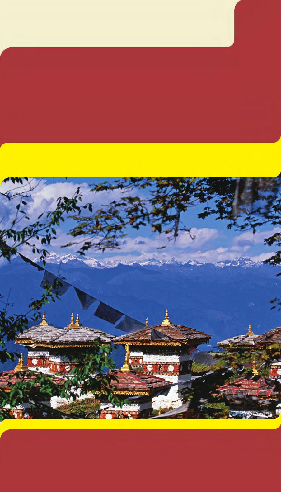 HIMALAYAN KINGDOMS: NEPAL & BHUTAN September 13-27, 2016 15 days from $5,097 total price from Boston, New