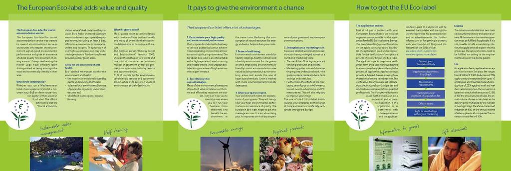 The Ecolabel brochures Purpose: Overall information to potential applicants Content should cover TA and CS to do 1: to be