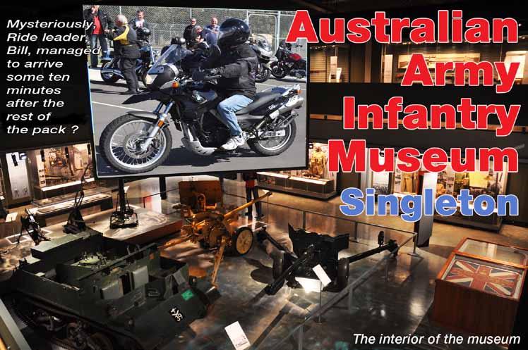 There is no official Ride Report for the Wednesday ride to the Australian Army Infantry Museum on May 8th.