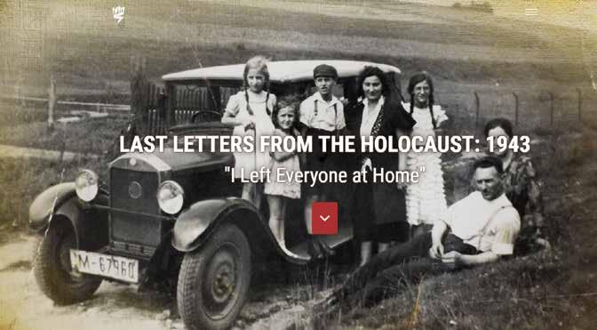 "I LEFT EVERYONE AT HOME" NEW ONLINE EXHIBITION ON LAST LETTERS FROM THE HOLOCAUST: 1943 For decades, Yad Vashem has collected thousands of personal letters that reveal the hardships of Jews