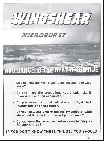 Audio-visual Training Aids Windshear Microburst This poster stresses that avoidance is the best technique when it comes to microburst wind shear. 1988. 46 61 cm. E, F, S Order No. P683 $10.