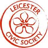 LEICESTER CIVIC SOCIETY Founded 1971 President J.B. JOSEPHS MA (Oxon.