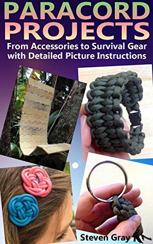Paracord Projects: From Accessories To Survival Gear With Detailed Picture Instructions: