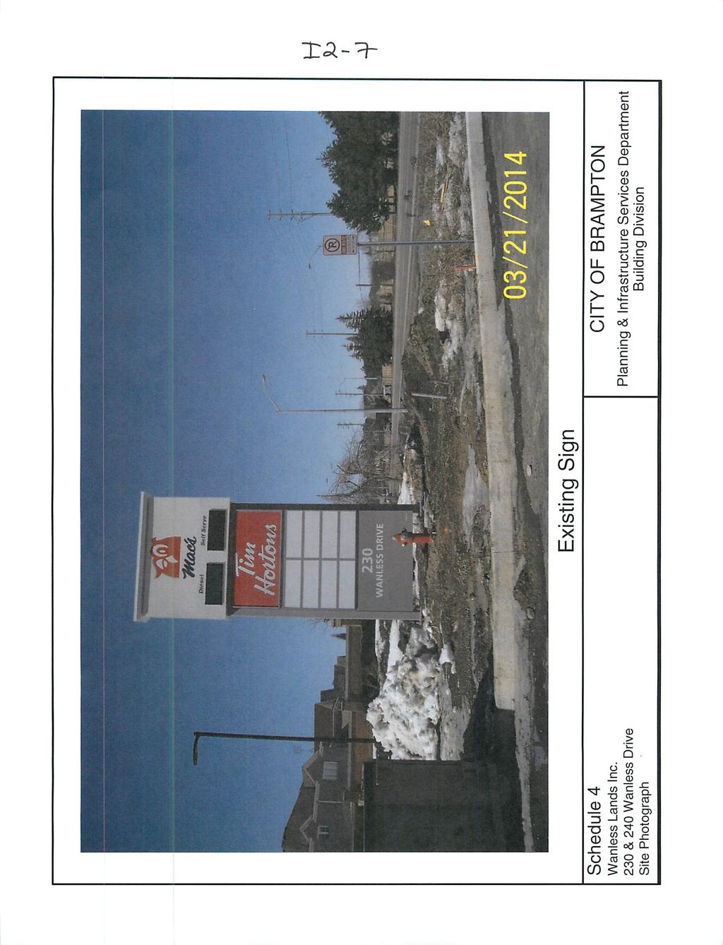 H I Existing Sign Schedule 4 CITY OF BRAMPTON 230 & 240 Wanless Drive Site