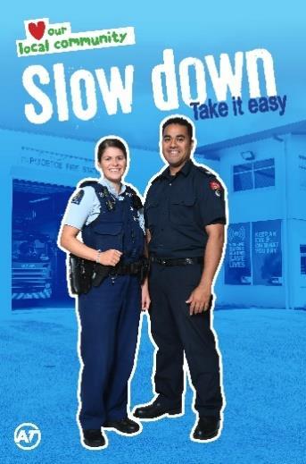 Everglade School, Papatoetoe Fire Station and local heroes have come together to help change the culture of speeding in the Manukau area. The key message is Slow Down. Take it easy.