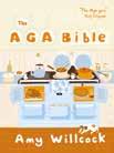 AMY WILLCOCK THE AGA BIBLE A collection of 300 classic and new AGA recipes 304 pages W2590 25 Whether you re looking to recreate the traditional feel or are at home in a modern kitchen, you will