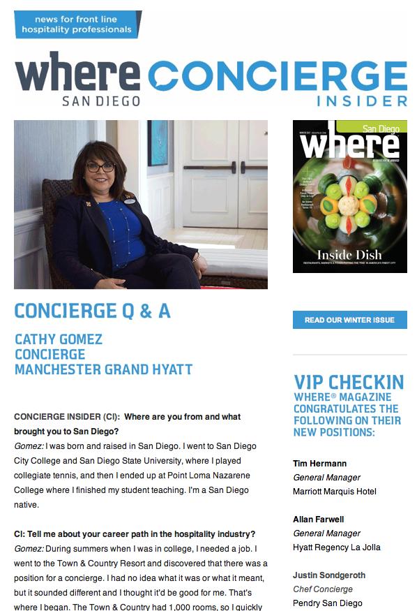 Concierge Insider is emailed to more than 600 concierges, guest services representatives, directors of sales and marketing and general managers.