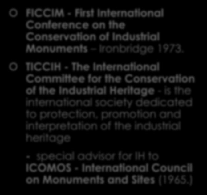 Industrial Heritage in International Associations and Charters Heritage Aspect FICCIM - First International