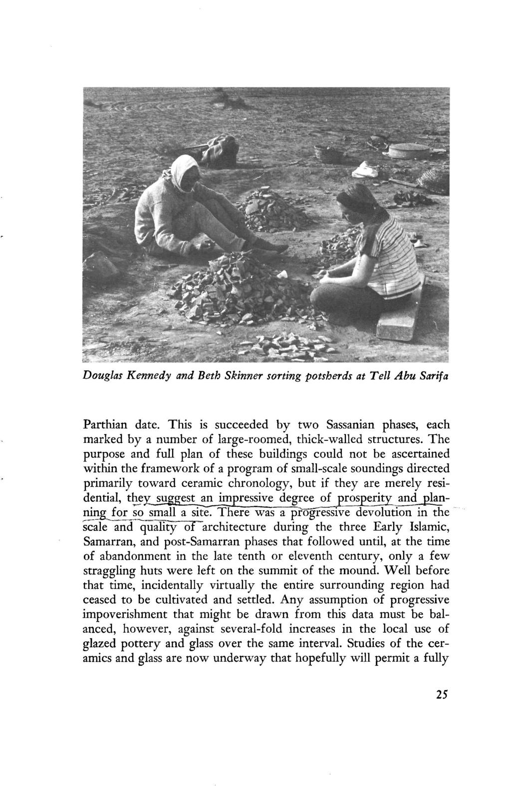 Douglas Kennedy and Beth Skinner sorting potsherds at Tell Abu Sarifa Parthian date. This is succeeded by two Sassanian phases, each marked by a number of large-roomed, thick-walled structures.