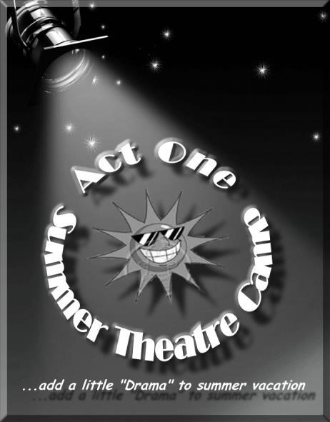 What Do We Do At The Camp? The Act One School of Drama Theatre Summer Camp (how s that for a tongue twister ) operates quite differently than most other camps.