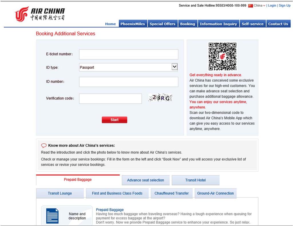 Member carriers digital offer: tools and apps for customers Air China Booking Additional Services http://www.airchina.com.cn/vaservice/loginaction/loginindex?language=en 1.
