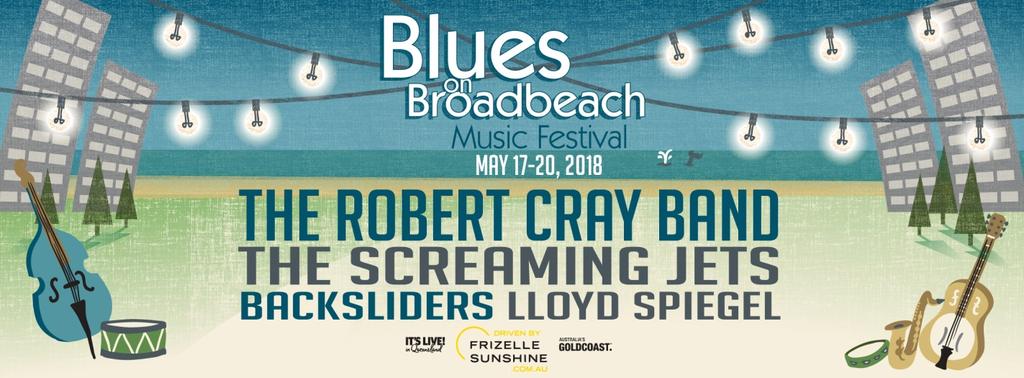 FIRST LINE-UP ANNOUNCE FIVE INTERNATIONAL ACTS SET TO PERFORM AT BLUES ON BROADBEACH (May 17-20, 2018) 17 years after its humble beginnings, the multi-award winning Blues on Broadbeach Music Festival