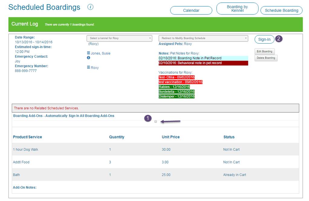 If Boarding Add-Ons are added when a boarding is scheduled, you will see the add-ons on the scheduled boarding dashboard the day the boarding starts.