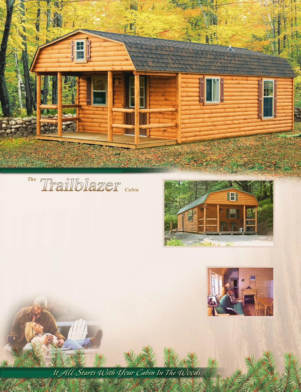 14' x 30' (measurements include 6' porch) Trailblazer This great style gives you the economy of a single wide; and the gambrel roof allows a wider loft area over the porch.