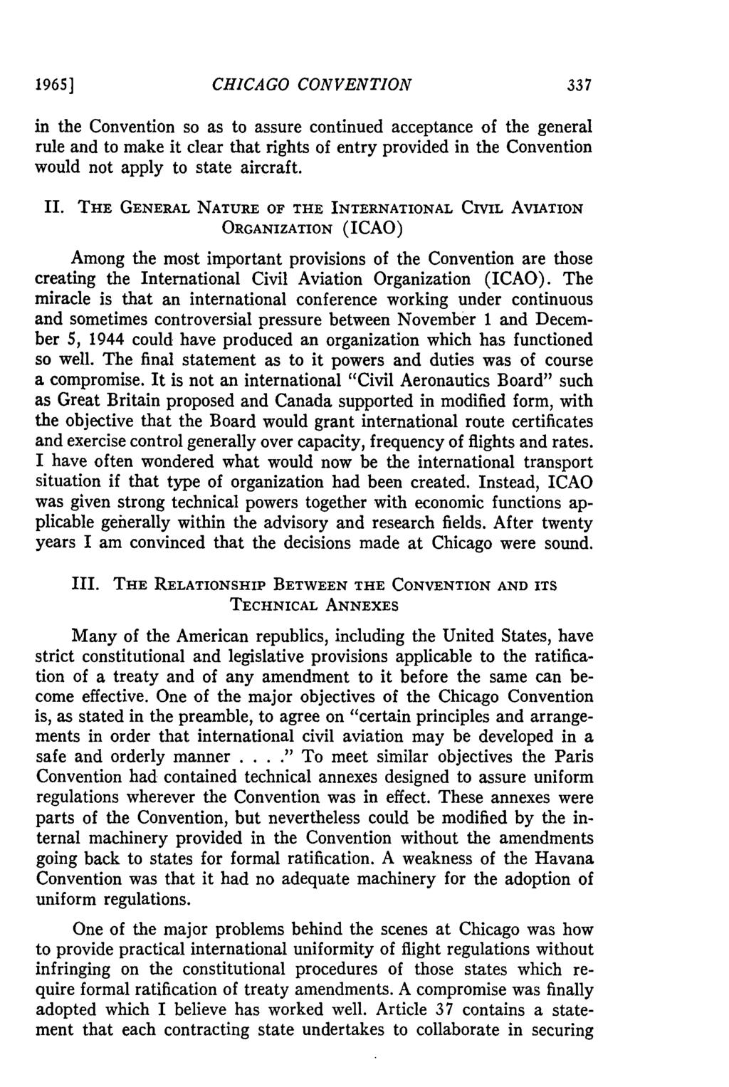 1965] CHICAGO CONVENTION in the Convention so as to assure continued acceptance of the general rule and to make it clear that rights of entry provided in the Convention would not apply to state