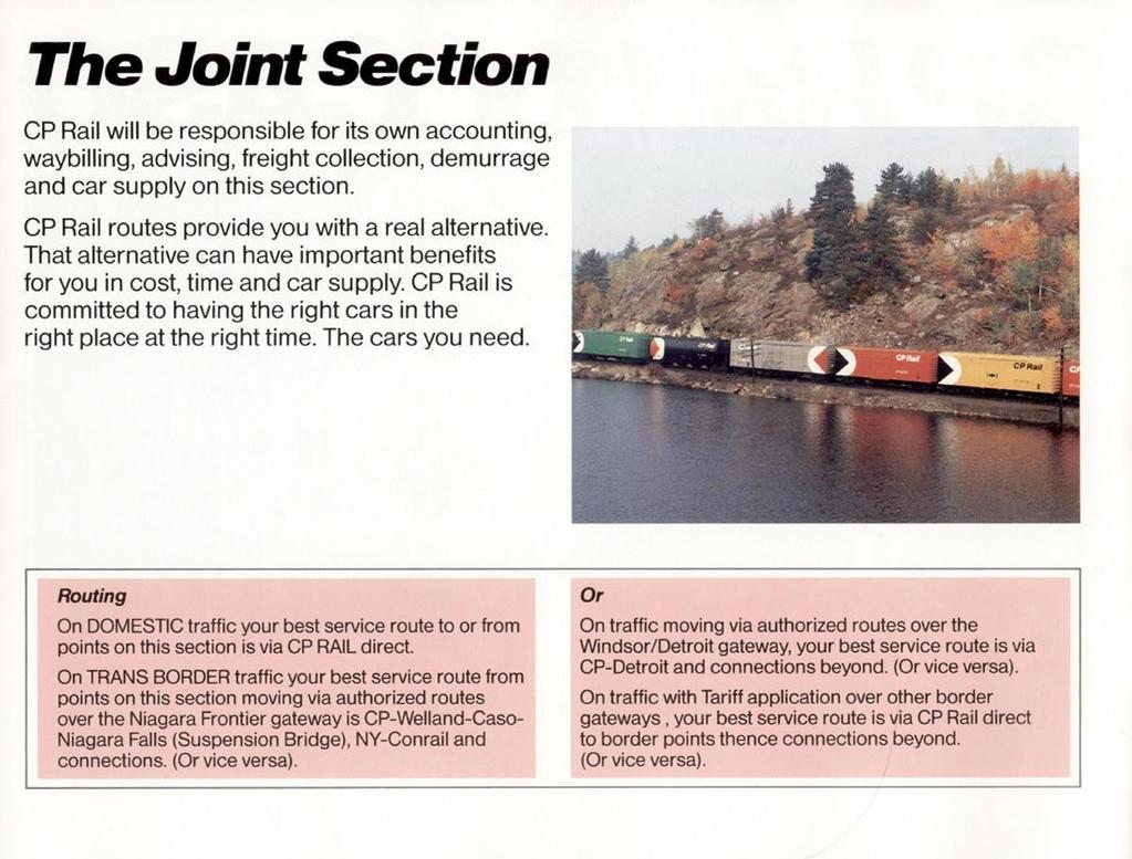 The Joint Section CP Rail will be responsible for its own accounting, waybilling, advising, freight collection, demurrage and car supply on this section.