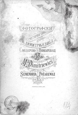 Документарност као значајна, а у архивистици и Мр Драгана МИЛОРАДОВИЋ Фотографија је настала у Пожаревцу, у атељеу Димитријевић, вероватно око 1880.