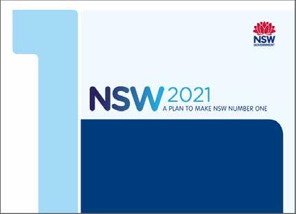 RMS public sector priorities: NSW 2021 Strategic influences RMS will contribute to and deliver against a range of key strategic influences driving NSW State Government objectives, such as: NSW 2021