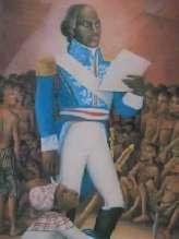 Toussaint L Ouveture Leads a Revolution in Haiti The Legacy of Toussaint