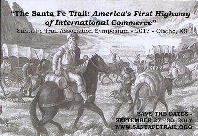 A Message from your President Another year has come and gone with many new and exciting events along the Santa Fe Trail.