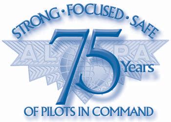 Thank you for attending ALPA s International Aviation Security Academy & Conference ALPA Pilots: Strong, Focused, Safe 75 Years of Airline Pilots in Command Strong, Focused, Seventy-five years ago, a