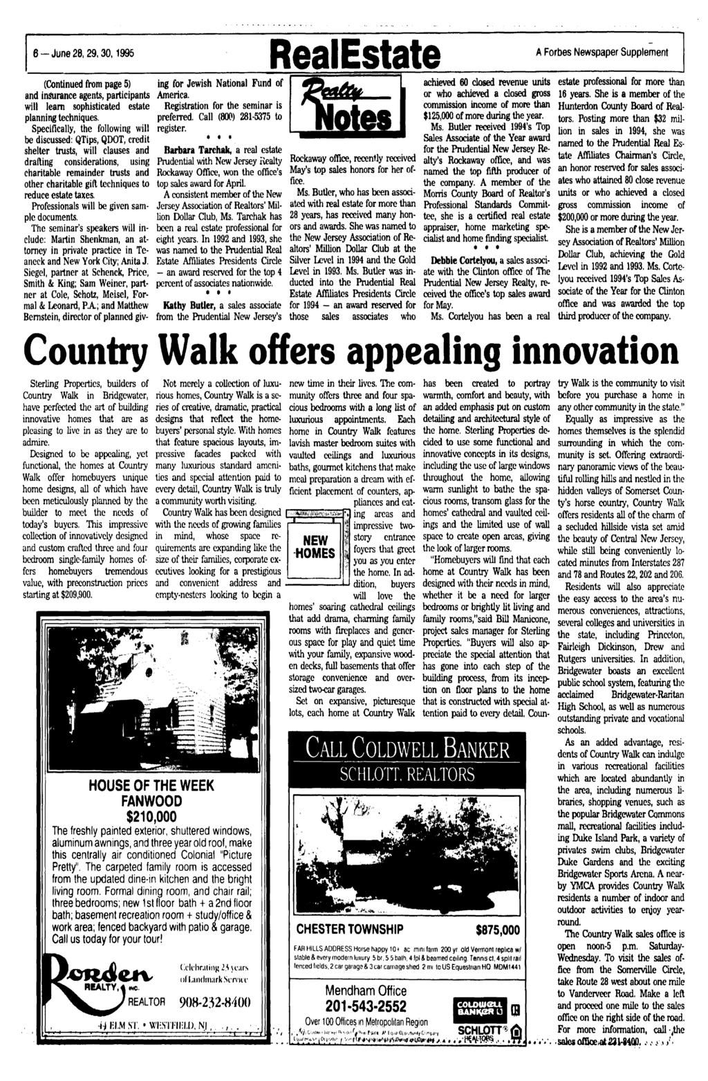 6-June28, 29,30,1995 RealEstate A Forbes Newspaper Supplement (Continued from page 5) ing for Jewish National Fund of achieved 60 closed revenue units estate professional for more than and insurance