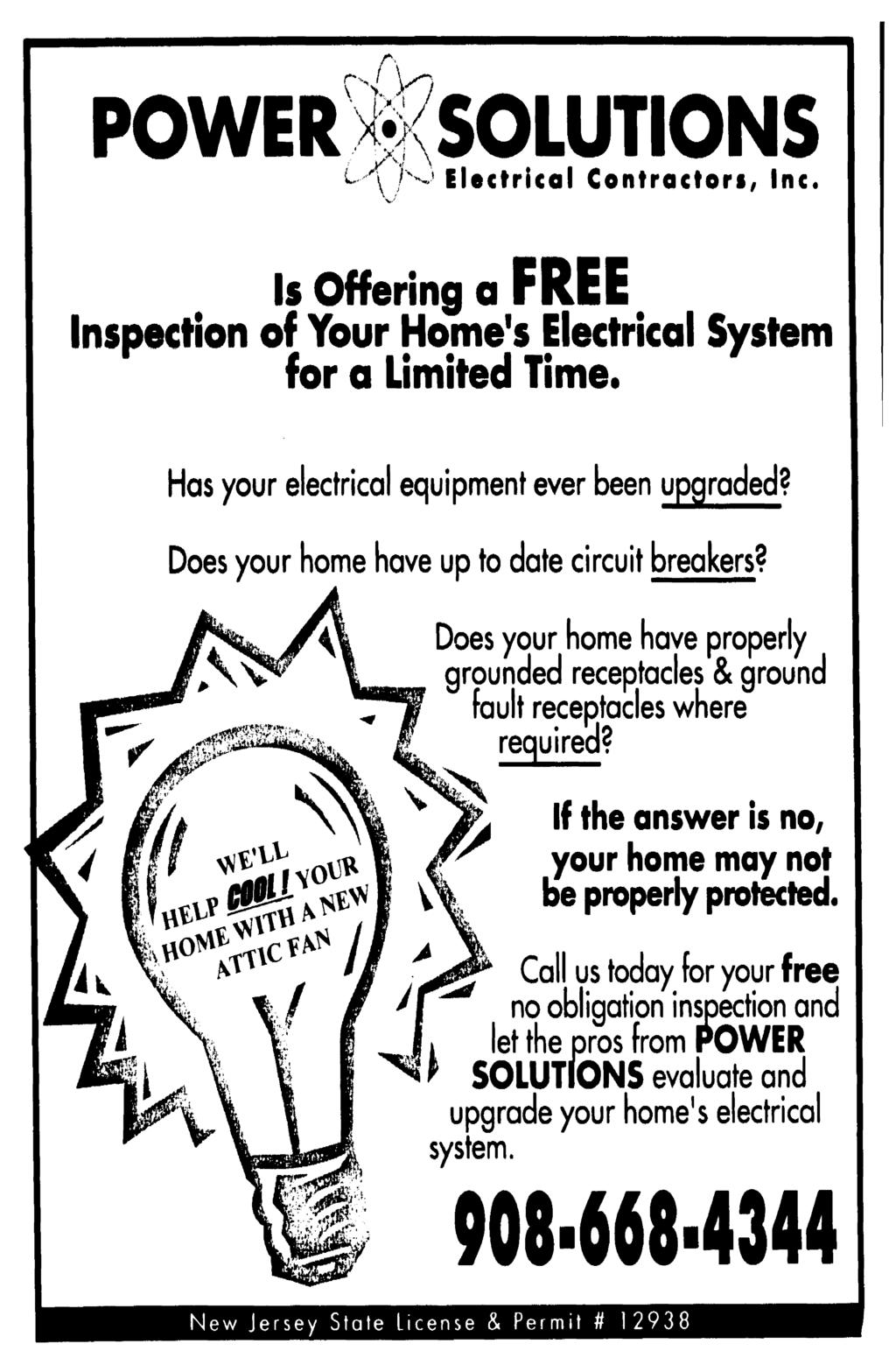 POWER SOLUTONS Electrical Contractors, nc. s Offering a FREE nspection of Your Home's Electrical System for a Limited Time. Has your electrical equipment ever been upgraded?