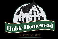 Huble Homestead Historic Site 10:30 1:30 $12.