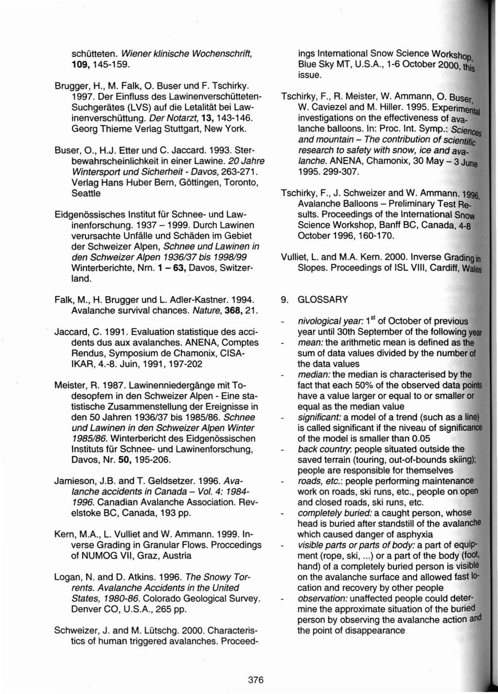 schutteten. Wiener klinische Wochenschrift, 109,145-159. Brugger, H., M. Falk, O. Buser und F. Tschirky. 1997.